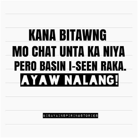 I Seen Rakaayaw Nalang Bisaya Quotes Patama Quotes Tagalog Quotes