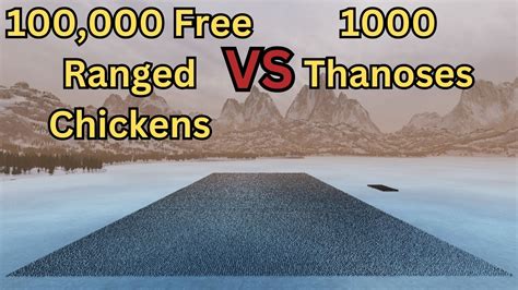 100000 Free Ranged Chickens Versus 1000 Thanoses Ultimate Epic Battle Simulator 2 Youtube
