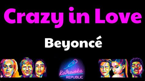 Beyoncé Crazy In Love Lyrics Karaoke Youtube