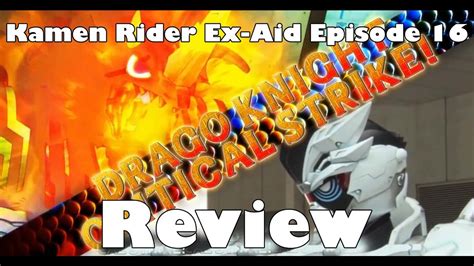 Revival of the beast rider squad! Kamen Rider Ex-Aid Episode 16 Review - YouTube