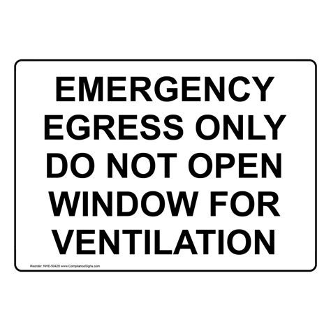 Emergency Egress Only Do Not Open Window For Sign Nhe 50428