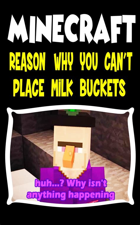 Minecraft Daily Reason Why You Can T Place Milk Buckets Funny
