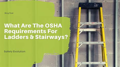 What Are The Osha Requirements For Ladders And Stairways