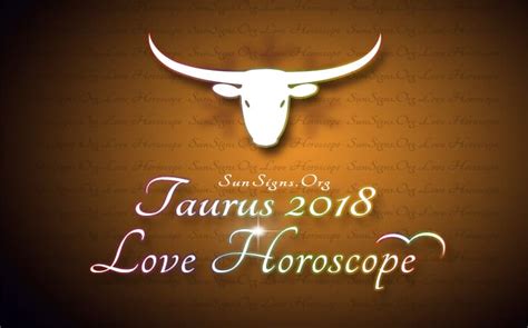Taurus Love Horoscope 2018 Sunsignsorg