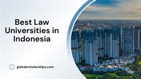 5 best law universities in indonesia global scholarships