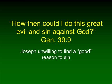 Ppt How Then Could I Do This Great Evil And Sin Against God Gen