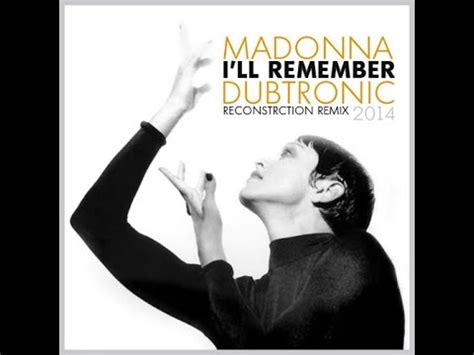 Madonna I Ll Remember Dubtronic Reconstrction Remix Youtube