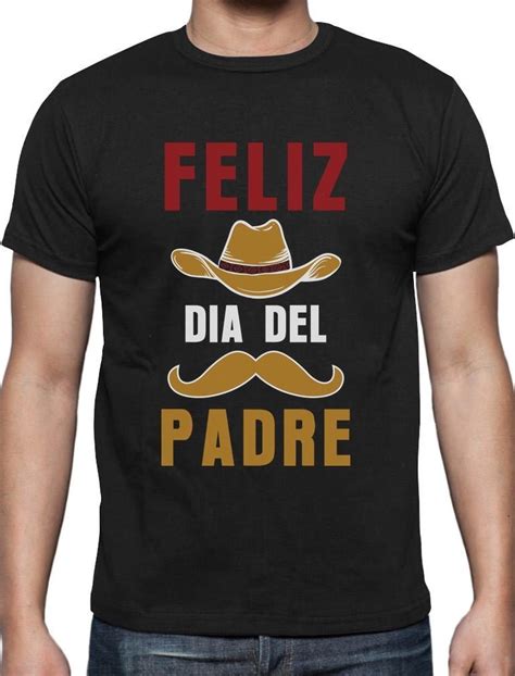 32 unique father's day gifts so much better than socks and a tie. Feliz Dia Del Padre Happy Father's Day Gift T-Shirt Cool ...