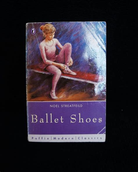 Ballet Shoes Noel Streatfeild Performance Art Noel Ballet Shoes