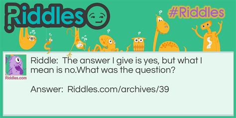 What Is It That Given One Riddle Answer