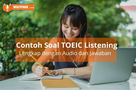 Contoh Soal TOEIC Listening Lengkap Dengan Audio Dan Jawaban