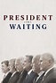 President in Waiting (2020) - Posters — The Movie Database (TMDB)