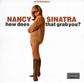 Nancy Sinatra - How Does That Grab You? (2016, CD) | Discogs