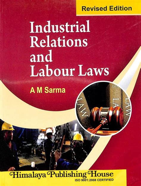 Buy Industrial Relations And Labour Laws Book Am Sarma 9350974010 9789350974018 Sapnaonline
