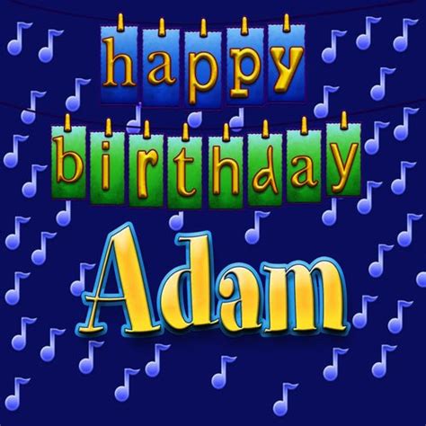Happy Birthday Adam By Ingrid Dumosch
