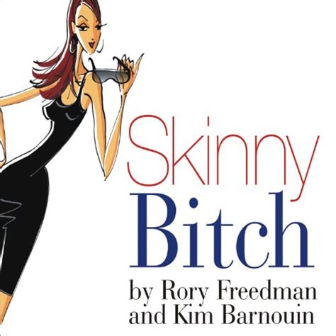skinny bitch by rory freedman kim barnouin audiobook audible ca