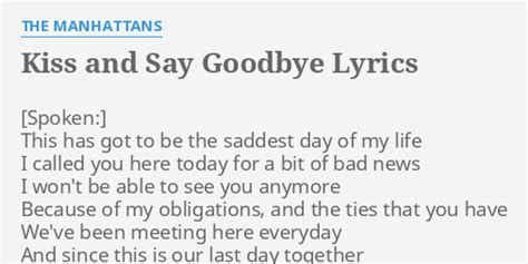 Kiss And Say Goodbye Lyrics By The Manhattans This Has Got To
