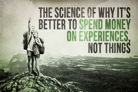 The Science Of Why It's Better To Spend Money On Experiences - Not ...