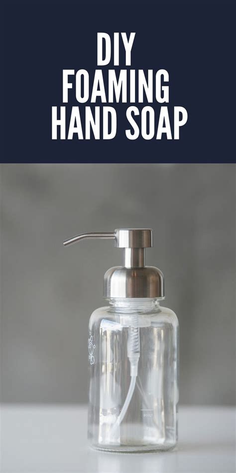 Diy Foaming Hand Soap Recipe How To Make Diy Foaming Hand Soap