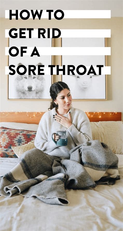 How To Get Rid Of A Sore Throat Fast The Healthy Maven