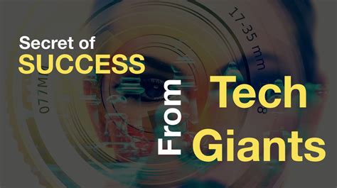 Secret Of Success From Tech Giants