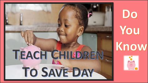 Teach Children To Save Daynational Teach Children To Save Dayteaching
