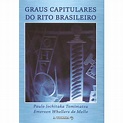 GRAUS CAPITULARES DO RITO BRASILEIRO