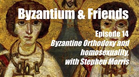 Byzantine Orthodoxy And Homosexuality With Stephen Morris