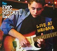 The Eric Steckel Band - Live At Havana | Veröffentlichungen | Discogs