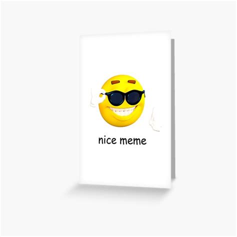 Nice Meme Emoji Greeting Card For Sale By Amemestore Redbubble