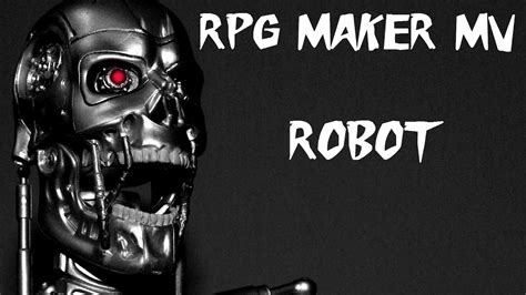 Rpg Maker Mv Robot Custom Class Series Youtube