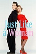 Just Like a Woman (1992) par Christopher Monger
