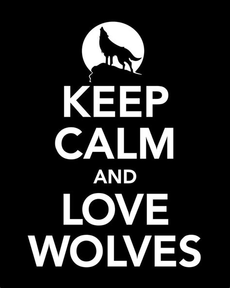 Keep Calm And Love Wolves Turtle Quotes Turtle Keep Calm And Love