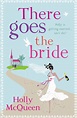 There Goes the Bride by Holly McQueen - Penguin Books Australia