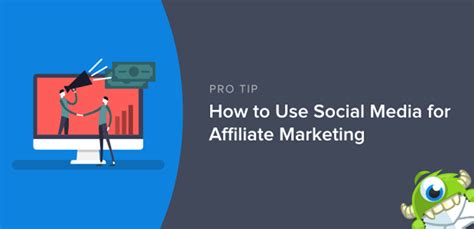 How To Use Social Media For Affiliate Marketing Optinmonster