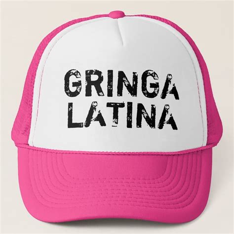 Gringa Latina Womens Trucker Hat Zazzle Women Trucker Trucker Hat Latina Woman