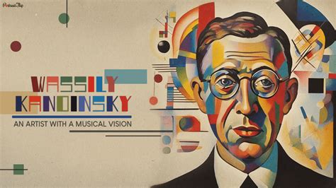 Wassily Kandinsky Biography Of A Visionary Artist
