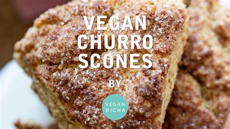 Vegan Churro Scones No Oil Vegan Richa Recipes Youtube