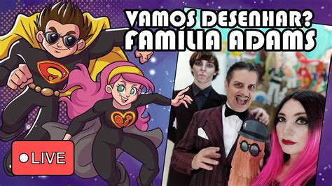 LIVE Vamos desenhar Família ADAMS YouTube