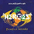 Heroes (Pepsi Beats Of The Beautiful Game) by Janelle Monáe on Amazon ...