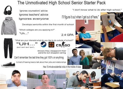 The Unmotivated High School Senior Starter Pack Starterpacks