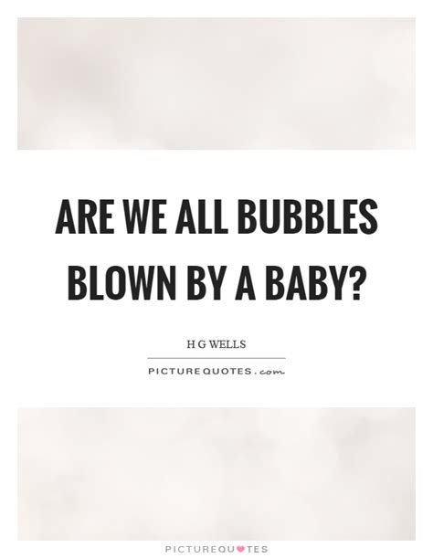 Bubbles Quotes Bubbles Sayings Bubbles Picture Quotes