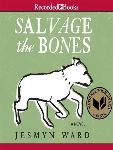 Salvage The Bones By Jesmyn Ward The Storygraph