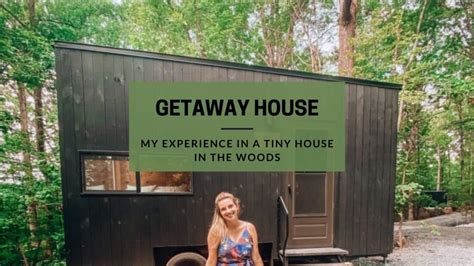 Getaway House My Experience In A Tiny House In The Woods Wanderlust