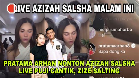 Live Azizah Salsha Salting Dipuji Pratama Arhan Cantik Zize Bilang