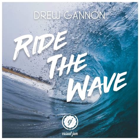 Stream Ride The Wave By Drew Gannon Listen Online For Free On Soundcloud