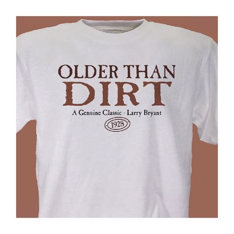 Personalized Older Than Dirt Birthday T Shirt