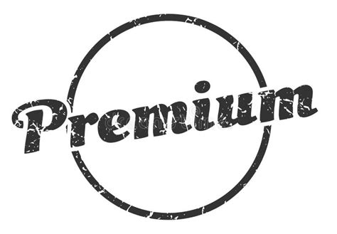 Premium Sign Premium Round Vintage Stamp Stock Vector Illustration