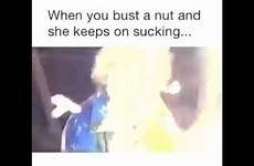 she when nut keep bust sucking
