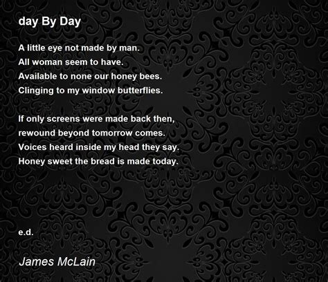Day By Day Poem By James Mclain Poem Hunter